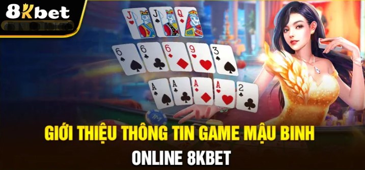 Thông tin chung về game Mậu Binh online 8KBET